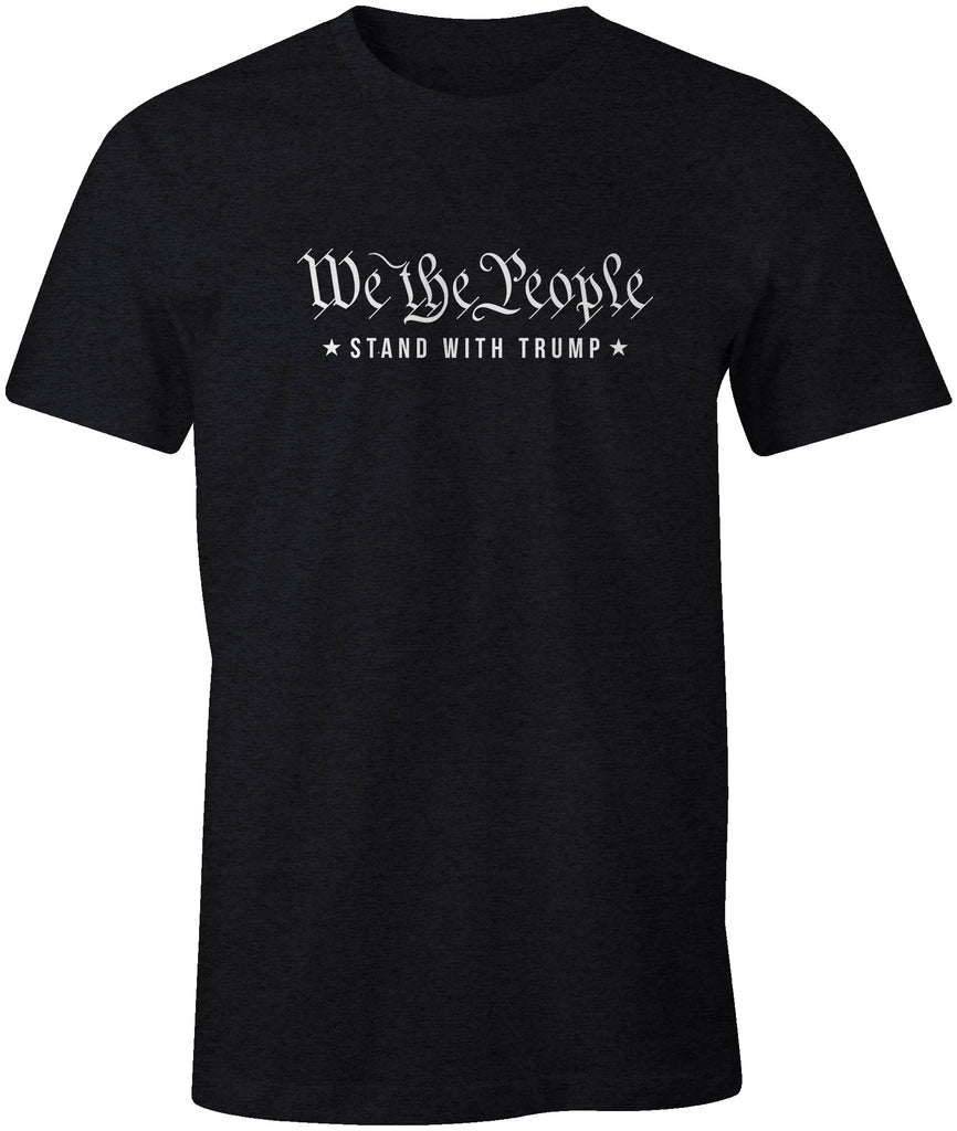 We the People Stand with Trump Political T-Shirt