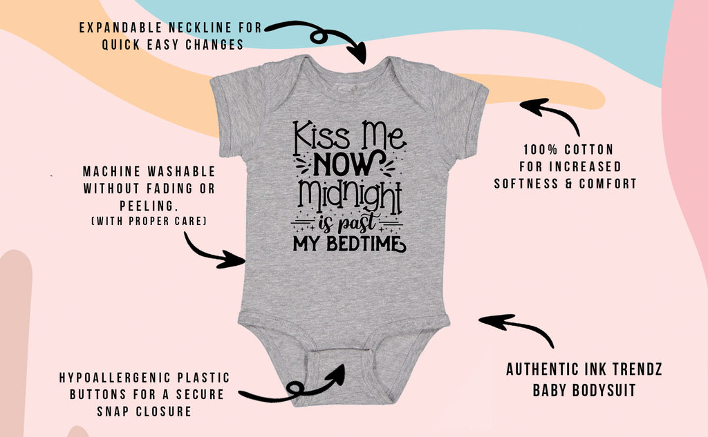 Ink Trendz Kiss Me Now Midnight is Past My Bed Time Baby Bodysuit