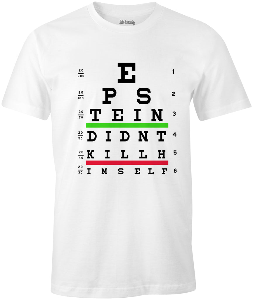 Epstein Didnt Kill Himself T-Shirt | Jeffrey Epstein | Epstein Conspiracy | Epstein T-Shirt