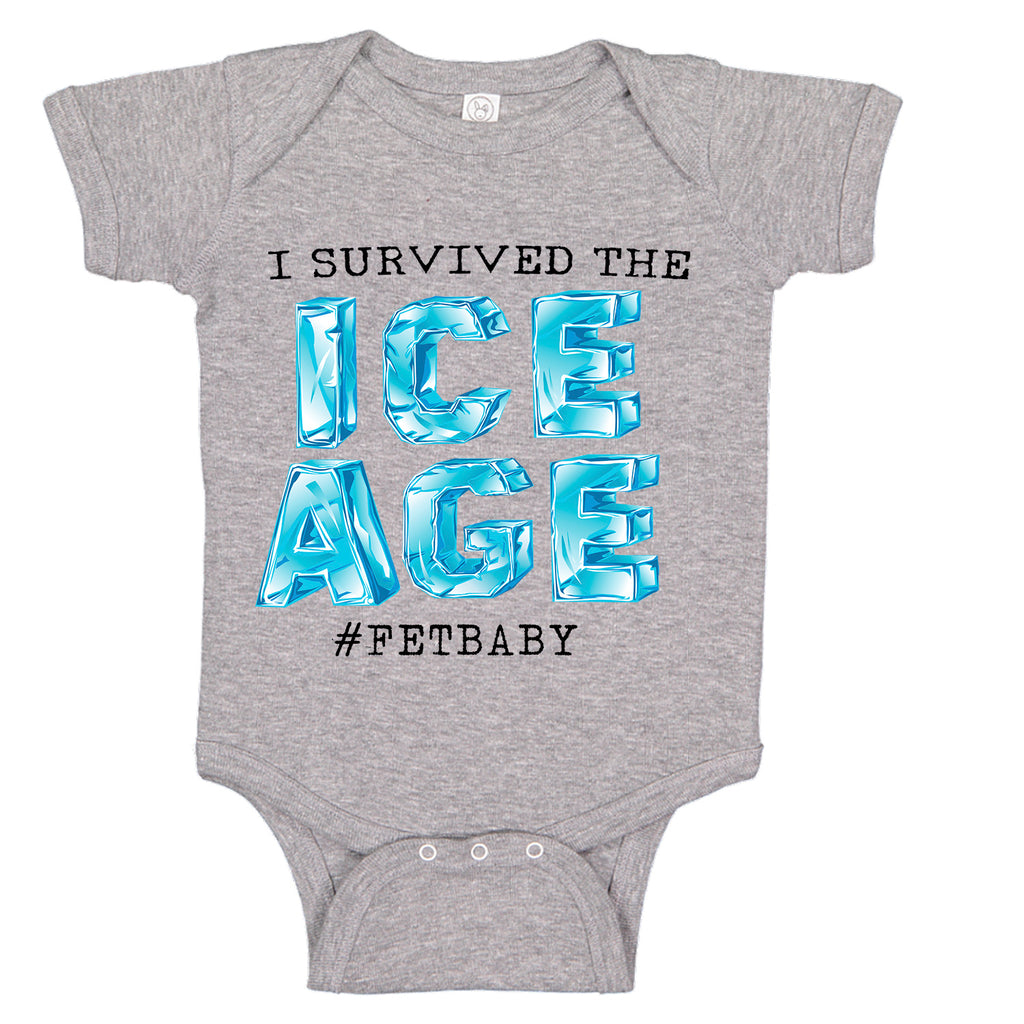 I Survived The ICE AGE FET Infertility Baby Bodysuit