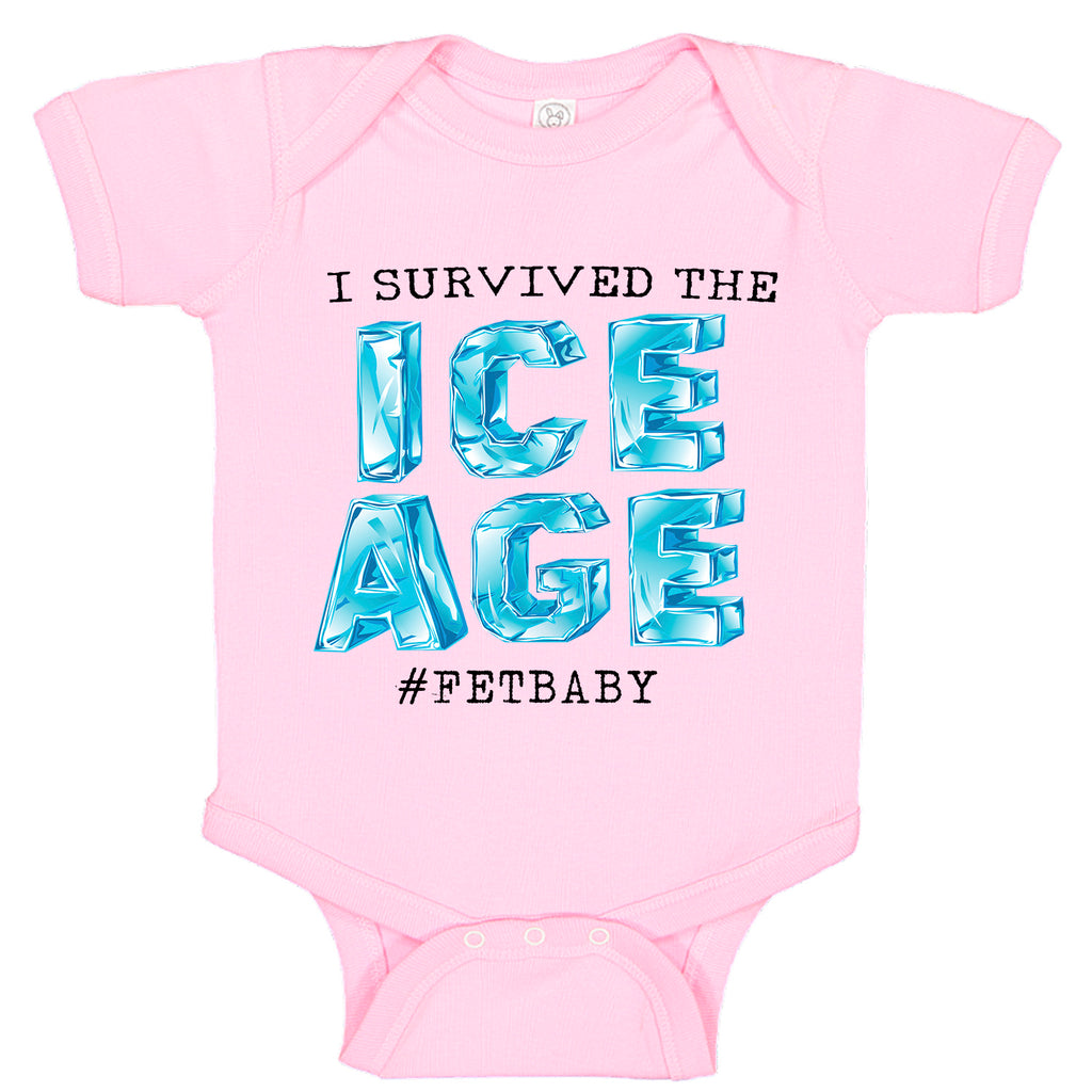 I Survived The ICE AGE FET Infertility Baby Bodysuit