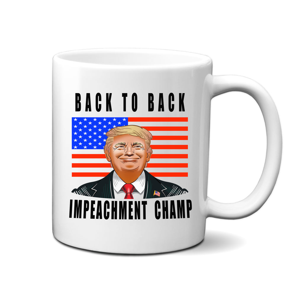 Ink Trendz® Back to Back Impeachment Champion Trump Political Humor Novelty Coffee Mug, Donald Trump Mug, Back to Back Impeachment Champion