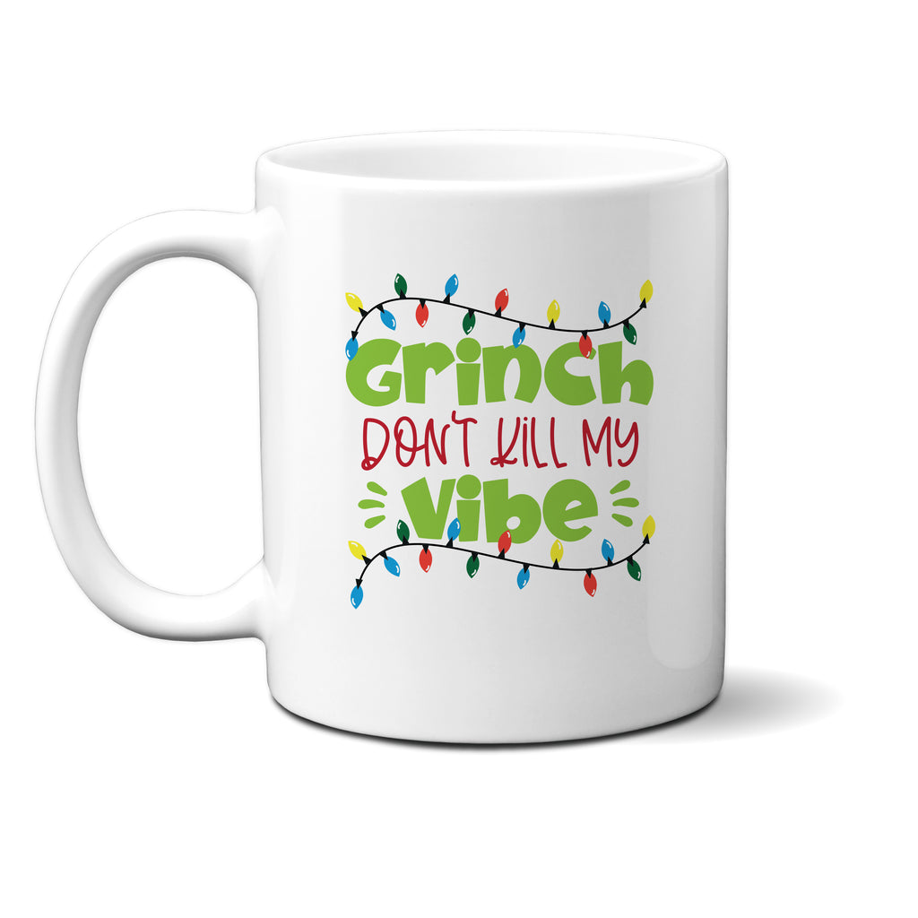 Ink Trendz® GRINCH Don't Kill My Vibe Coffee Funny Christmas Coffee Mug, Christmas Mug, Christmas mugs