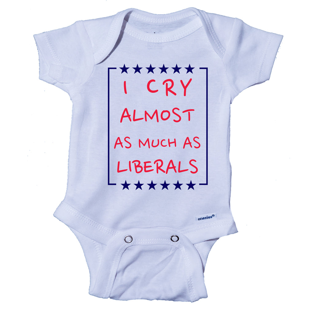 Ink Trendz I Cry Almost As Much As Liberals Republican Baby Onesie® One-Piece Bodysuit Funny Baby Onesie, I Cry Almost As Much As Liberals, Conservative Baby Outfit, Republican Onesie, Conservative, Republican Bodysuit, Trendy