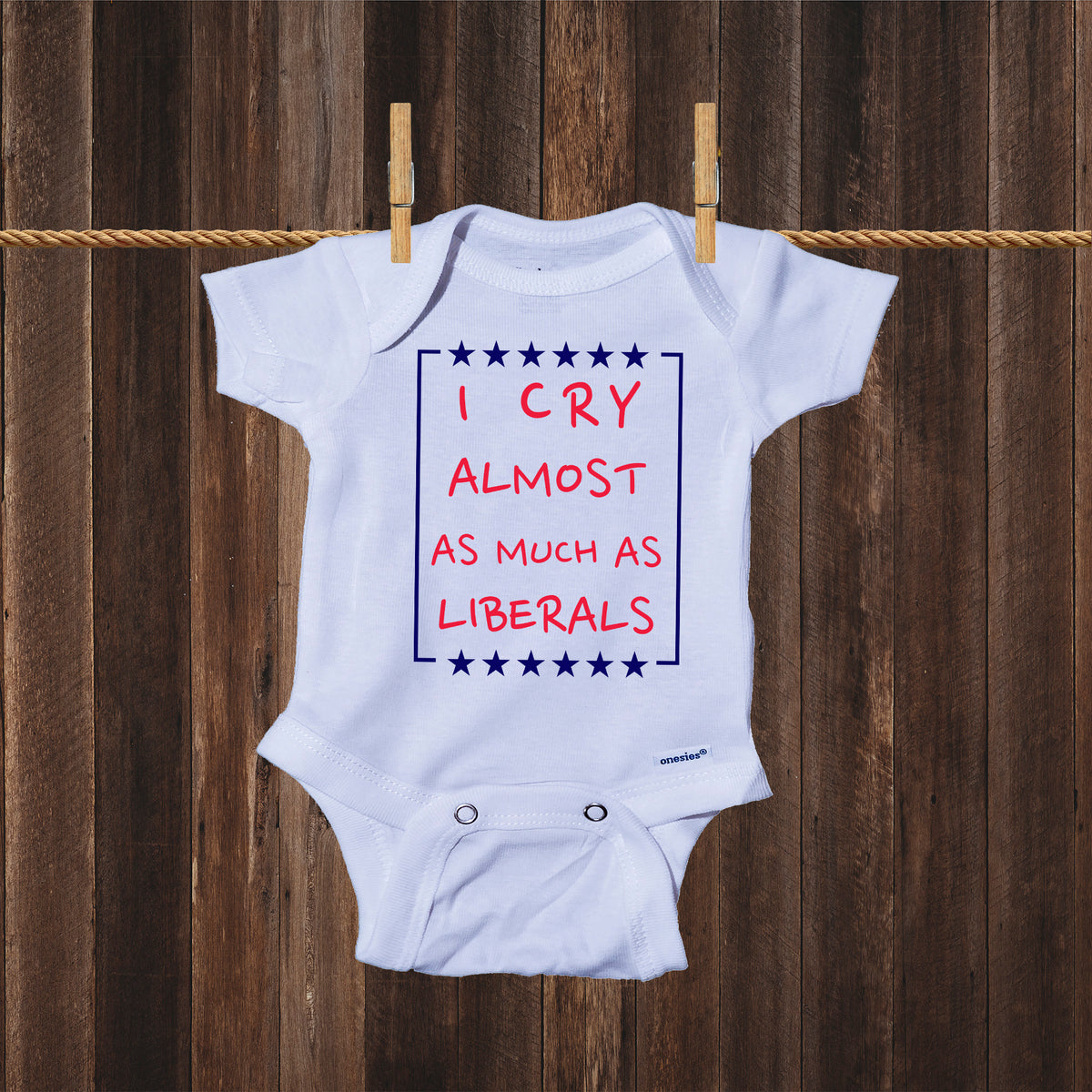 Ink Trendz I Cry Almost As Much As Liberals Republican Baby Onesie® On ...