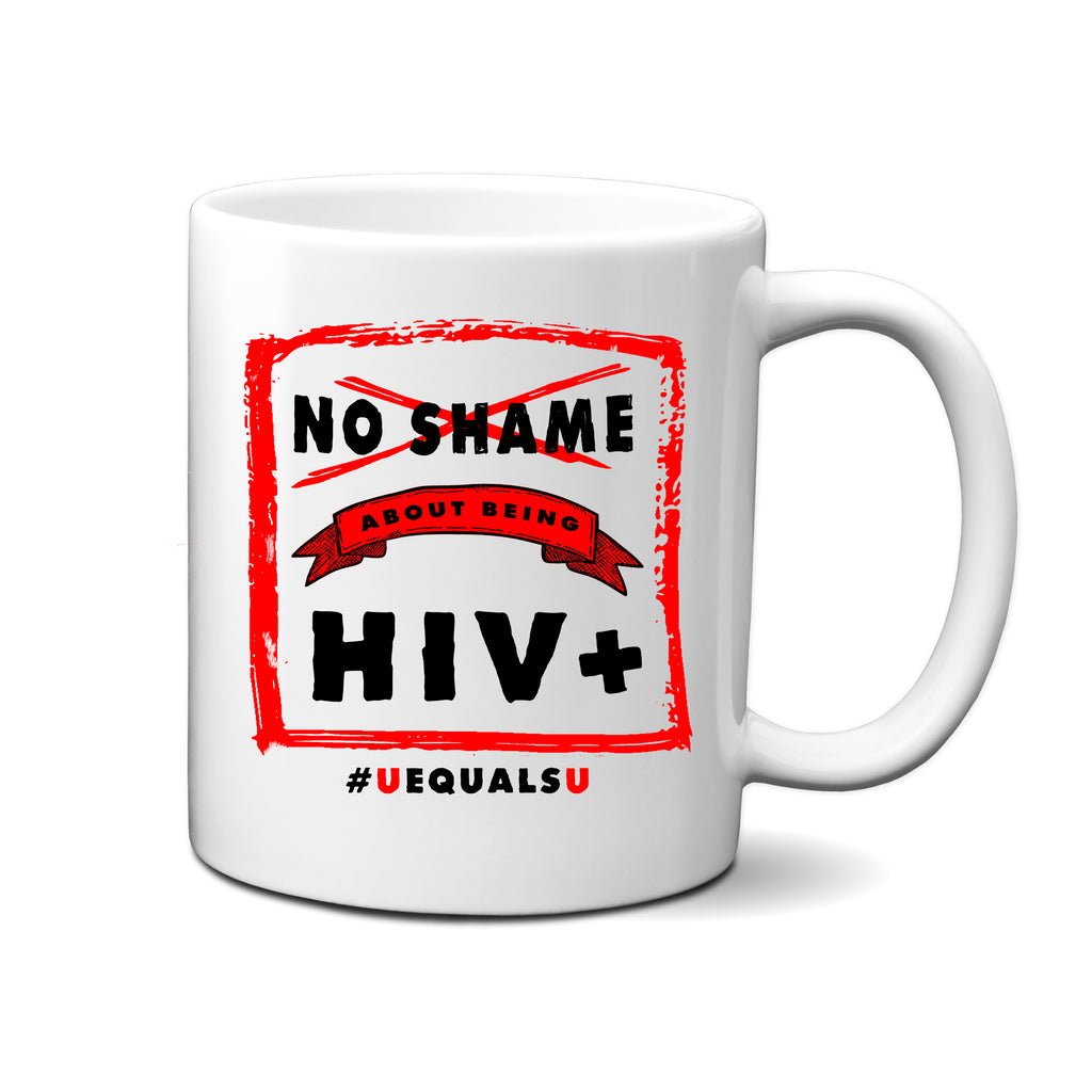 Ink Trendz® NO SHAME HIV+ #UEqualsU Undetectable Untransmittable  11 oz. Ceramic Coffee Mug, U=U Mug, U=U, U=U HIV, UequalsU, UequalsU Mug