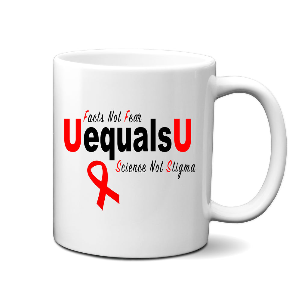 Ink Trendz® UEqualsU Undetectable Untransmittable Facts Not Fear HIV Awareness 11 oz. Ceramic Coffee Mug, HIV Awareness Coffee MUG, HIV MUG, HIV COFFEE MUG, HIV Ribbon
