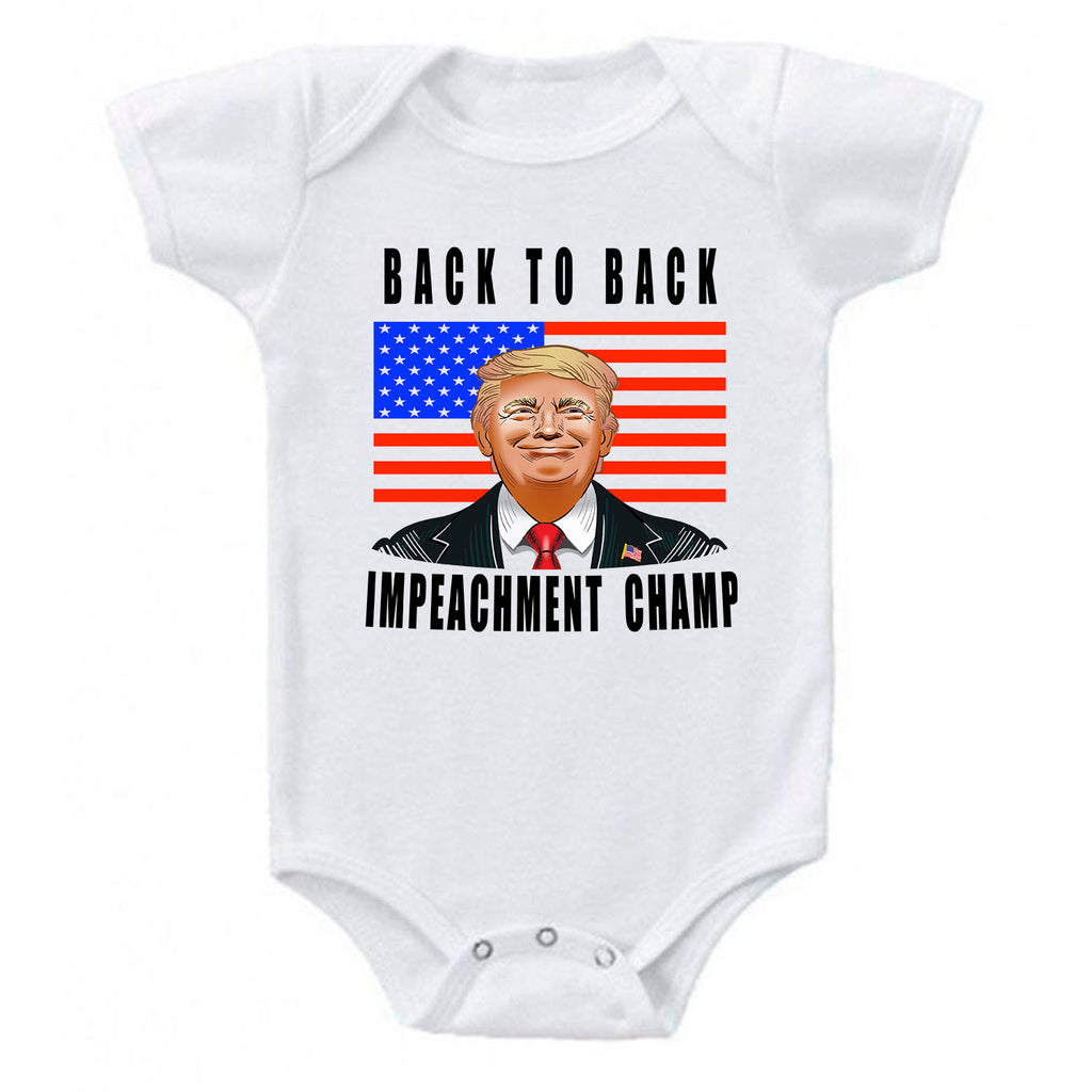 Ink Trendz BBack to Back Impeachment Champion Baby  One-Piece Bodysuit Trump Baby onesie