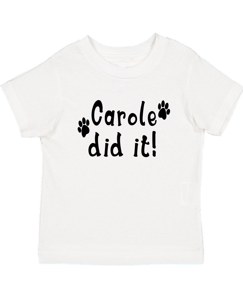 Ink Trendz® Carole Did It! Tiger King Funny Toddler T-Shirt in black, Tiger King T-SHirts, Joe Exotic T-Shirt, Joe Exotic