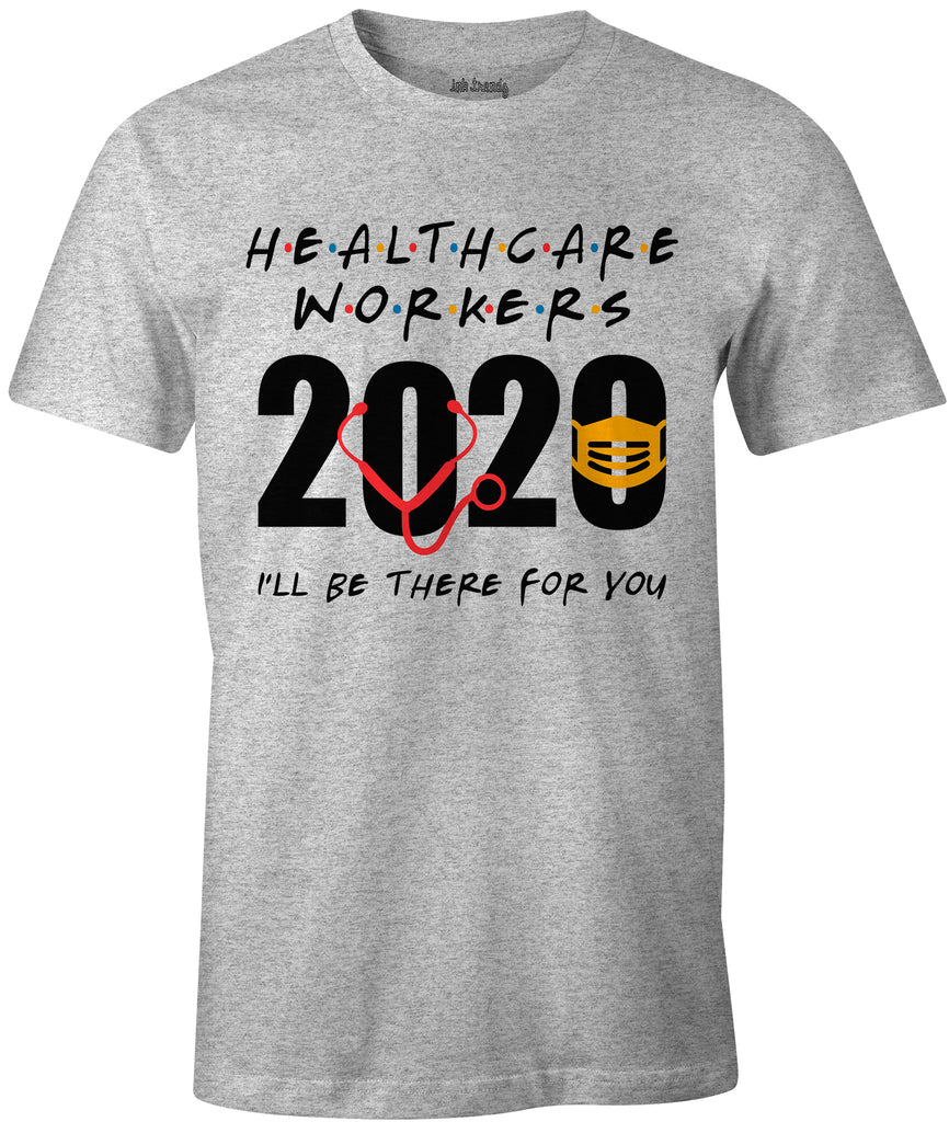 Ink Trendz® Healthcare Workers Friends Sitcom Themed I'll Be There T-Shirt Nursing T-Shirt, Corona Virus T-Shirt