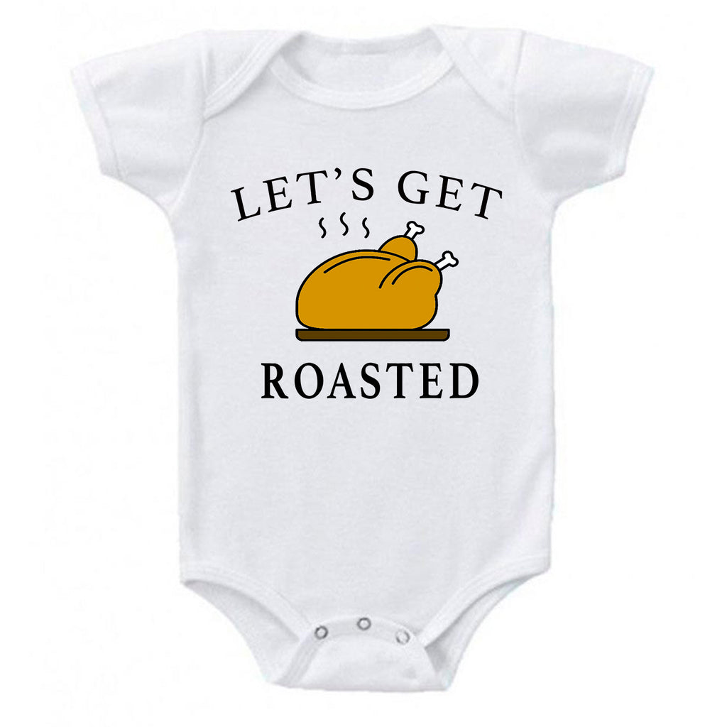 Lets Get Roasted Funny Thanksgiving Turkey Dinner Baby Bodysuit One-piece Romper