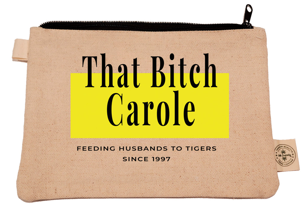 Ink Trendz® That Bitch Carole  9" x 7" Makeup Zipper Hemp Canvas Zipper Pouch Tiger King Bag, Tiger King Party Favors