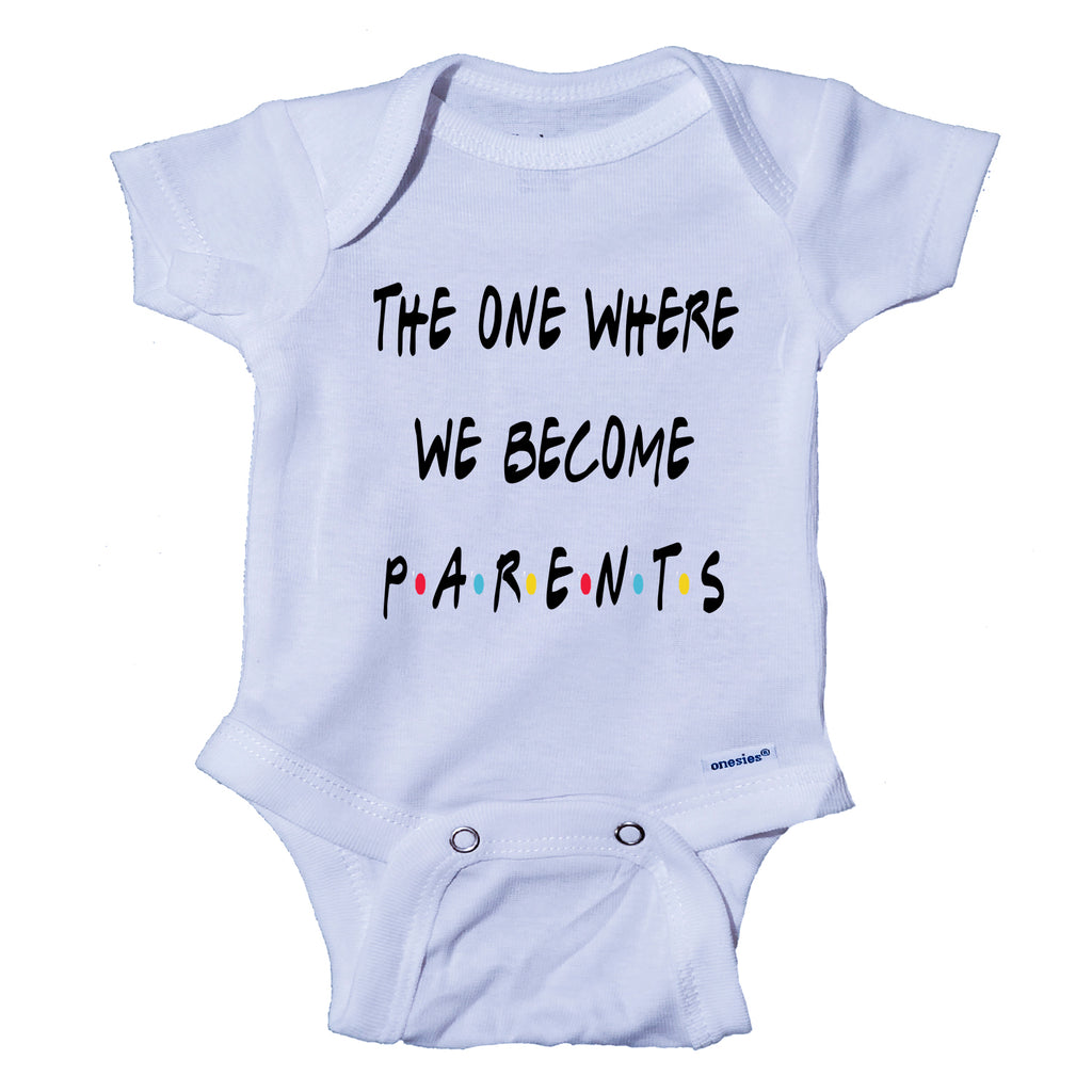 Ink Trendz The One Where We Become Parents Pregnancy Announcement Baby Onesie® One-Piece Bodysuit