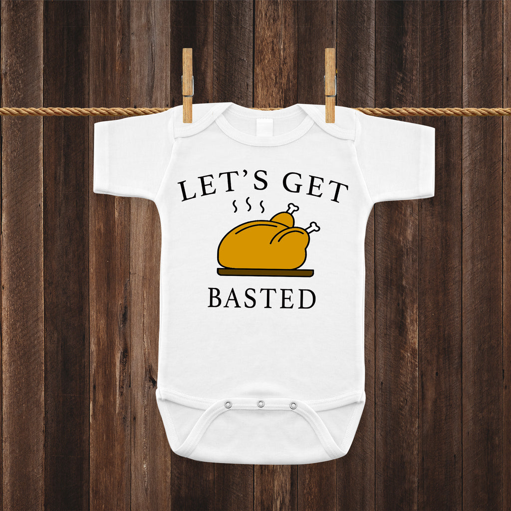 Lets Get Basted Funny Thanksgiving Turkey Dinner Baby Bodysuit One-piece Romper