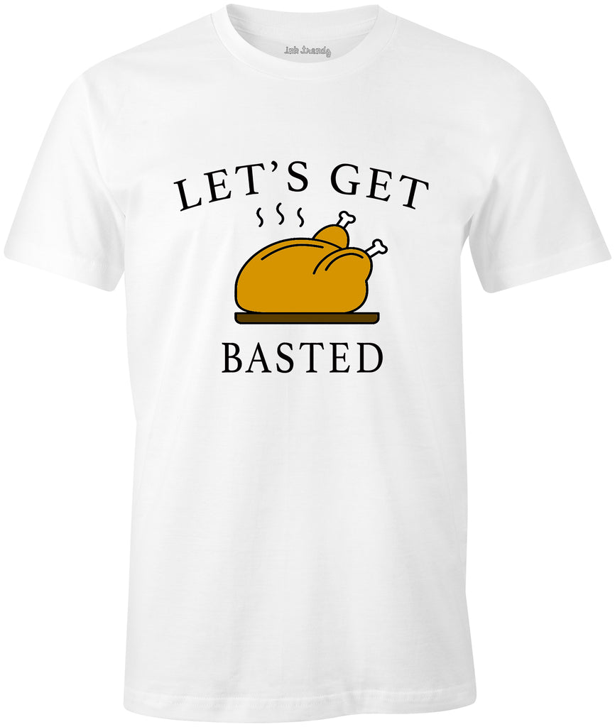 Lets Get Basted Funny Thanksgiving Turkey Day T-Shirt