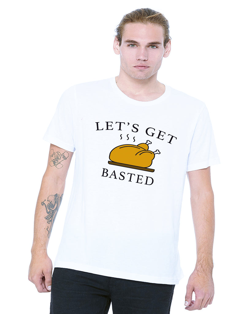 Lets Get Basted Funny Thanksgiving Turkey Day T-Shirt