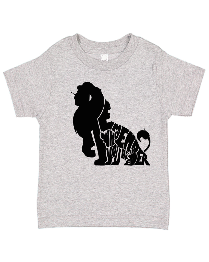 Remember Who You Are Simba Lion KingThemed Toddler T-Shirt