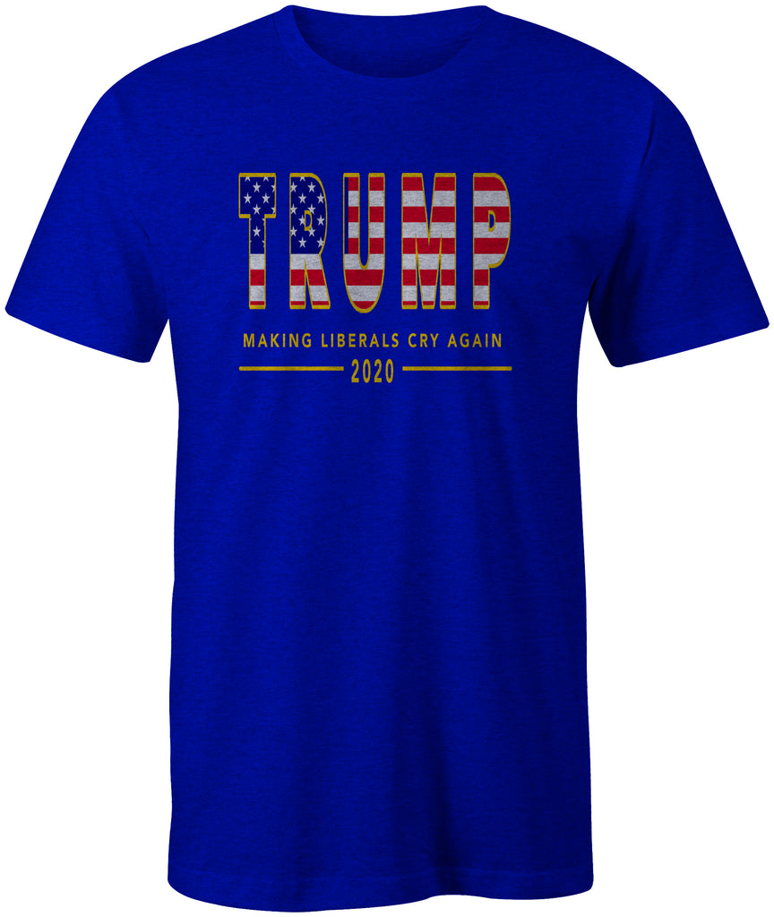 TRUMP USA MAKING LIBERALS CRY AGAIN 2020 T-Shirt