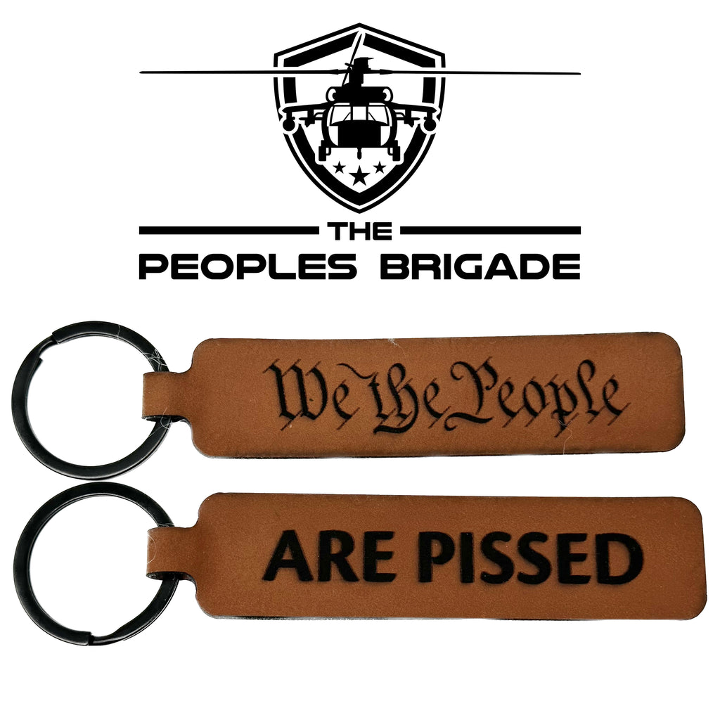 The Peoples Brigade We the People Are Pissed Faux Leather Key Chain, Second amendment key chain, 2A, We the people, we the people t-shirt, we the people accessories, FJB